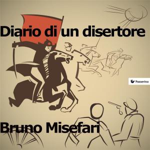Cover of the book Diario di un disertore by Antonio Ferraiuolo