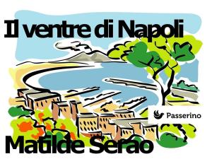 Cover of the book Il ventre di Napoli by Amalia Guglielminetti