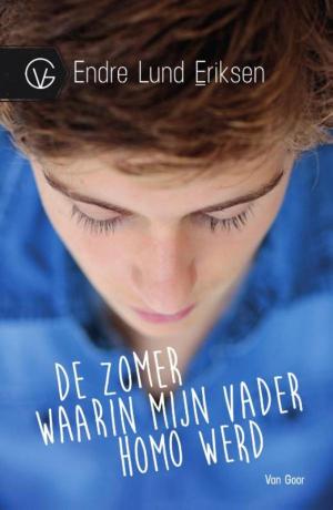 Cover of the book De zomer waarin mijn vader homo werd by Arend van Dam, Georgien Oudewater