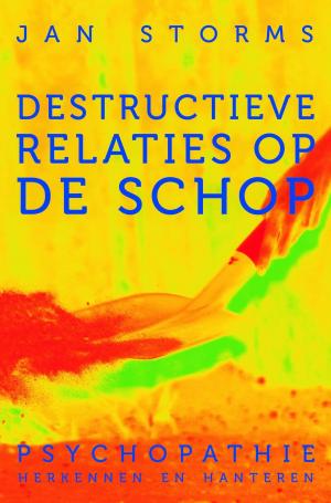 Cover of the book Destructieve relaties op de schop by Reina Crispijn