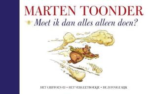Cover of the book Moet ik dan alles alleen doen? by Marten Toonder