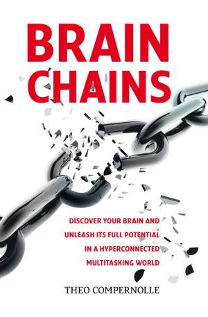 Cover of the book “BRAINCHAINS. Discover your brain and unleash its full potential in a hyperconnected multitasking world” by Alessandro Pancia & Alessandro Da Col