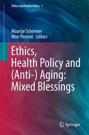 Cover of the book Ethics, Health Policy and (Anti-) Aging: Mixed Blessings by J. Harrington, S. Cassidy