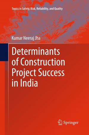 Cover of the book Determinants of Construction Project Success in India by Robert L. Cliquet, Kristiaan Thienpont
