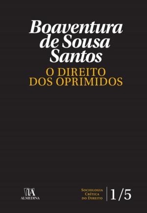 Cover of the book O Direito dos Oprimidos by Jorge Bacelar Gouveia