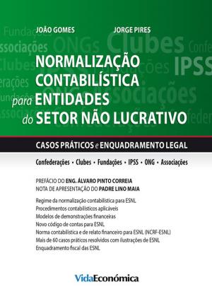 Cover of the book Normalização contabilistica para entidades do setor não lucrativo by Filipa Matias Magalhães, Maria Leitão Pereira