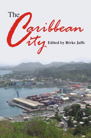Cover of the book The Caribbean City by Christine Chivallon, Antoinette Titus-Tidjani Alou (Translator)