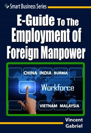 Cover of the book E-Guide To The Employment of Foreign Manpower by Raymond Anthony Fernando
