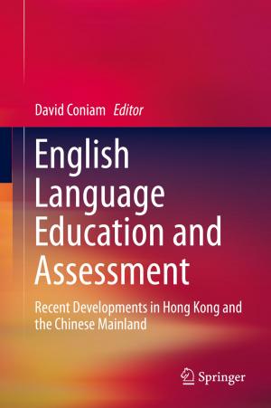 Cover of the book English Language Education and Assessment by Renbiao Wu, Wenyi Wang, Dan Lu, Lu Wang, Qiongqiong Jia