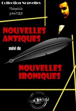 Cover of the book Nouvelles Antiques suivi de Nouvelles Ironiques by Raymond Radiguet, Alain Fournier