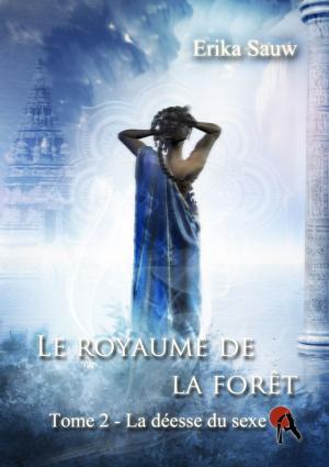 Cover of the book Le royaume de la forêt by Erika Sauw
