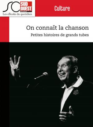 Cover of the book On connaît la chanson by Jean-Pierre Dorian, Fabien Pont, Arnaud David, Nicolas Espitalier, Journal Sud Ouest