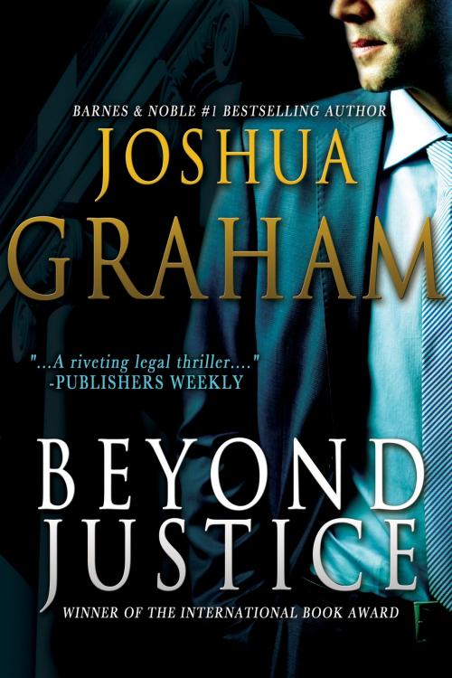 Cover of the book BEYOND JUSTICE by Joshua Graham, Dawn Treader Press