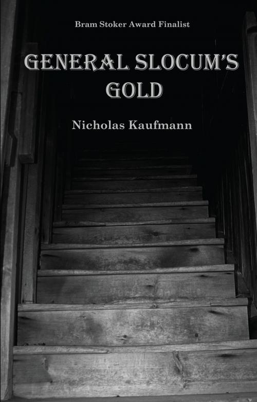 Cover of the book General Slocum's Gold by Nicholas Kaufmann, Nicholas Kaufmann