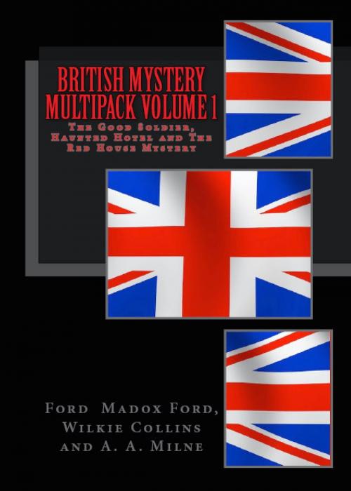Cover of the book British Mystery Multipack by Ford Madox Ford, Wilkie Collins, A. A. Milne, Enhanced E-Books