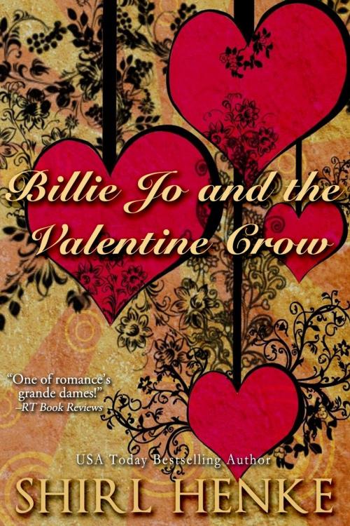 Cover of the book Billie Jo and the Valentine Crow by shirl henke, shirl henke