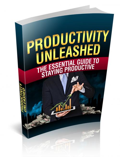 Cover of the book Productivity Unleashed by Anonymous, Consumer Oriented Ebooks Publisher