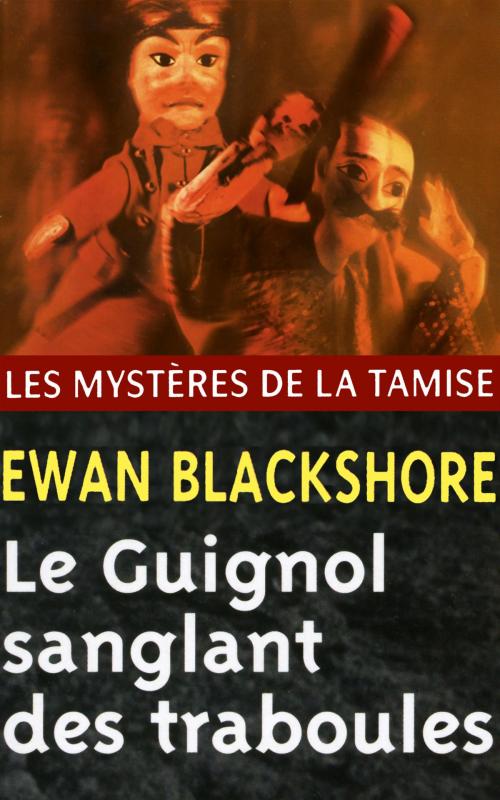 Cover of the book Le Guignol sanglant des traboules by Ewan Blackshore, GLM LLC