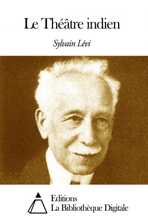 Cover of the book Le Théâtre indien by Sylvain Lévi, Editions la Bibliothèque Digitale