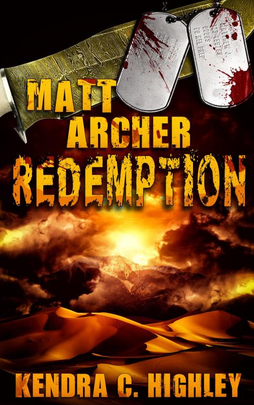 Cover of the book Matt Archer: Redemption by Kendra C. Highley, Kendra C. Highley