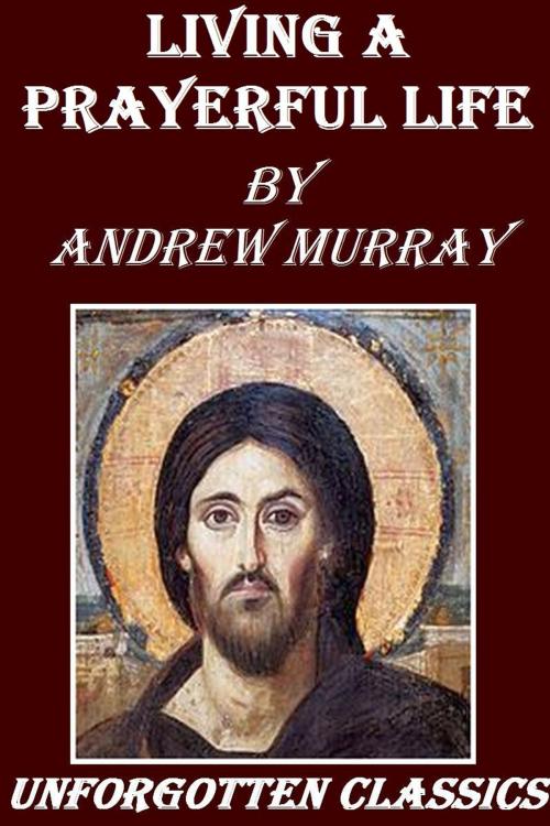 Cover of the book The Prayer Life by Andrew Murray, Liongate Press