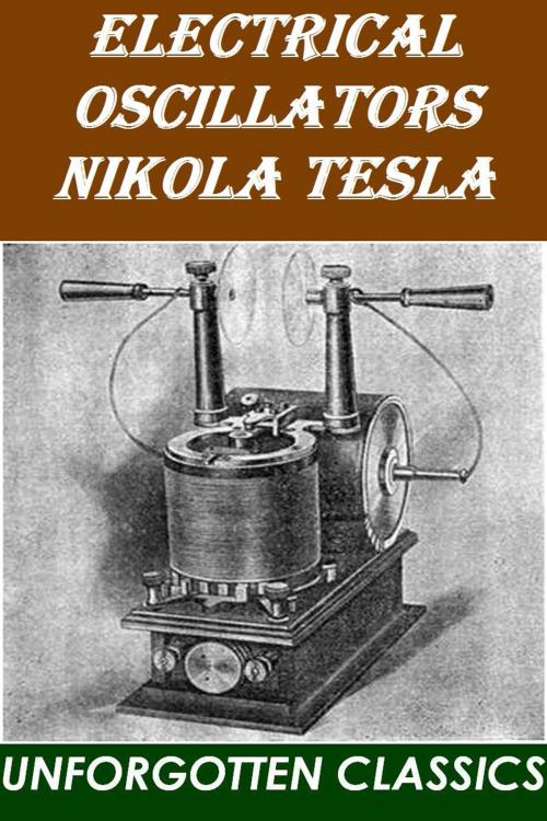 Cover of the book ELECTRICAL OSCILLATORS by Nikola Tesla, Liongate Press