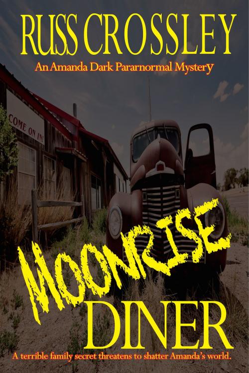 Cover of the book Moonrise Diner by Russ Crossley, 53rd Street Publishing