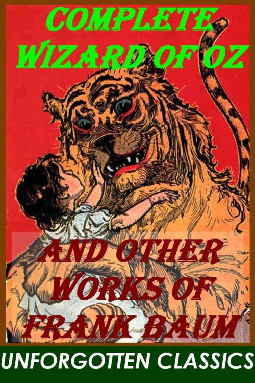 Cover of the book THE COMPLETE WIZARD OF OZ BOOKS by L. Frank Baum, Liongate Press