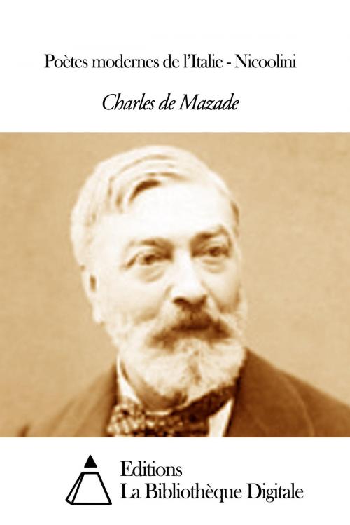 Cover of the book Poètes modernes de l’Italie - Nicoolini by Charles de Mazade, Editions la Bibliothèque Digitale