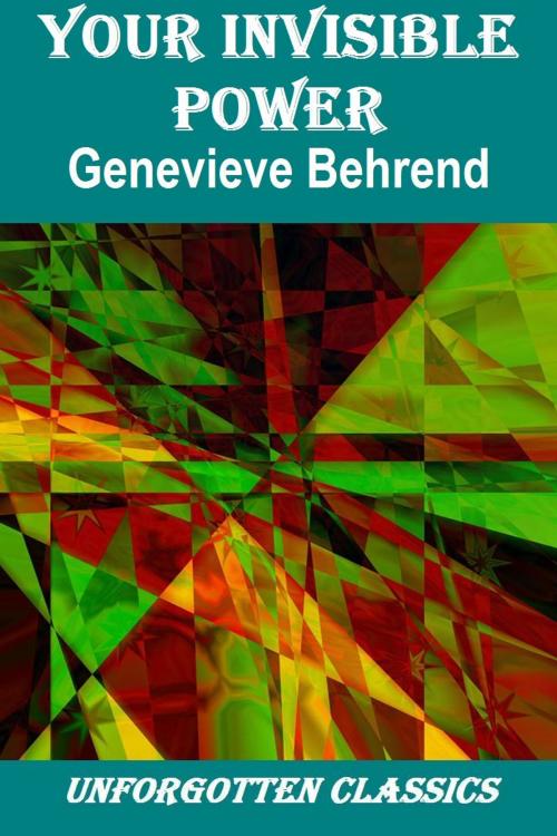 Cover of the book Your Invisible Power by Genevieve Behrend, Liongate Press