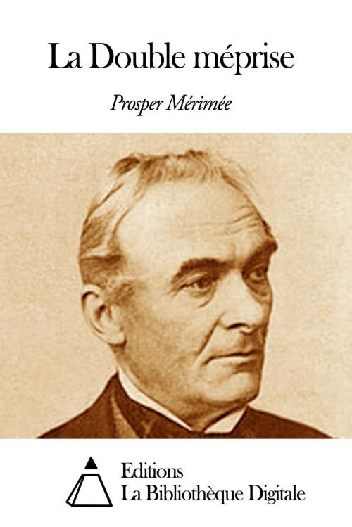 Cover of the book La Double méprise by Prosper Mérimée, Editions la Bibliothèque Digitale