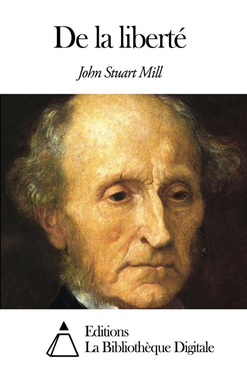 Cover of the book De la liberté by John Stuart Mill, Editions la Bibliothèque Digitale