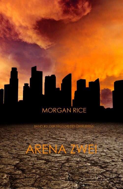 Cover of the book Arena Zwei by Morgan Rice, Morgan Rice