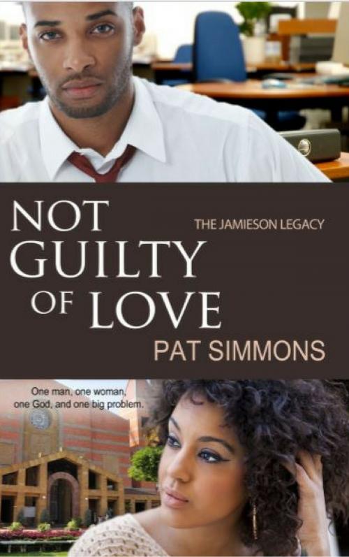 Cover of the book Not Guilty of Love by Pat Simmons, Generation Quest Press