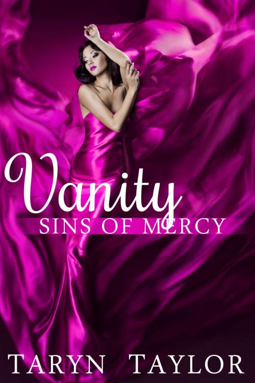 Cover of the book Sins of Mercy: Vanity by Taryn Taylor, Barachou Press
