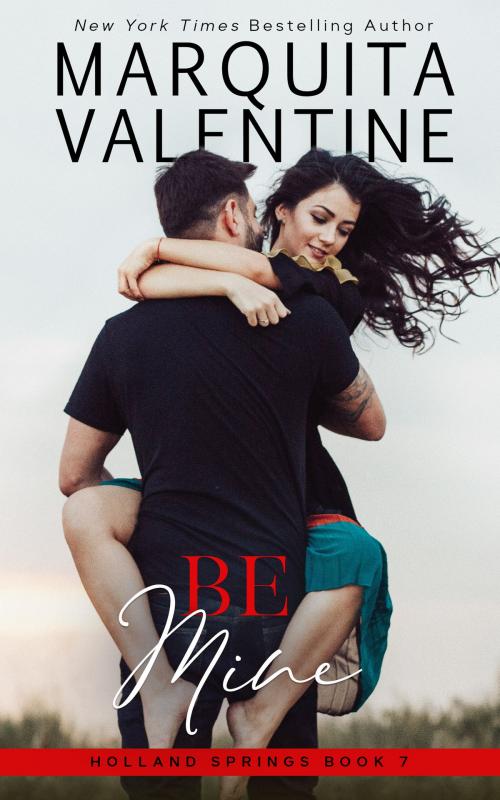 Cover of the book Be Mine by Marquita Valentine, Valentine Publishing, LLC