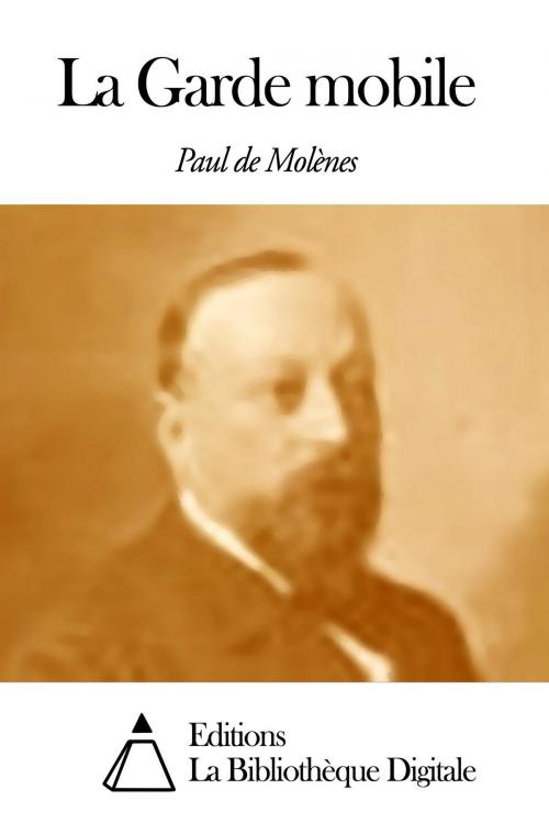 Cover of the book La Garde mobile by Paul de Molènes, Editions la Bibliothèque Digitale