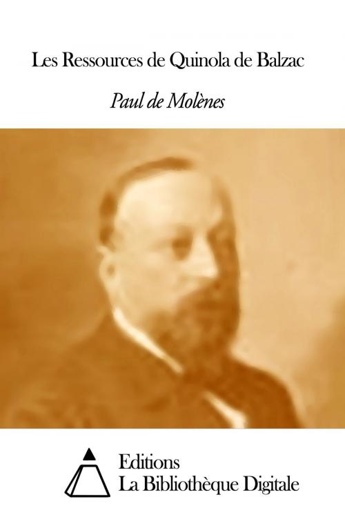 Cover of the book Les Ressources de Quinola de Balzac by Paul de Molènes, Editions la Bibliothèque Digitale