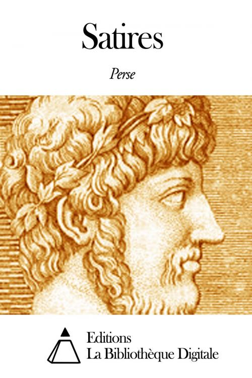 Cover of the book Satires by Perse, Editions la Bibliothèque Digitale