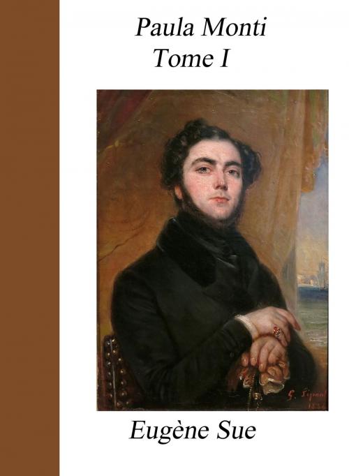 Cover of the book Paula Monti Tome I by Eugène Sue, Largau