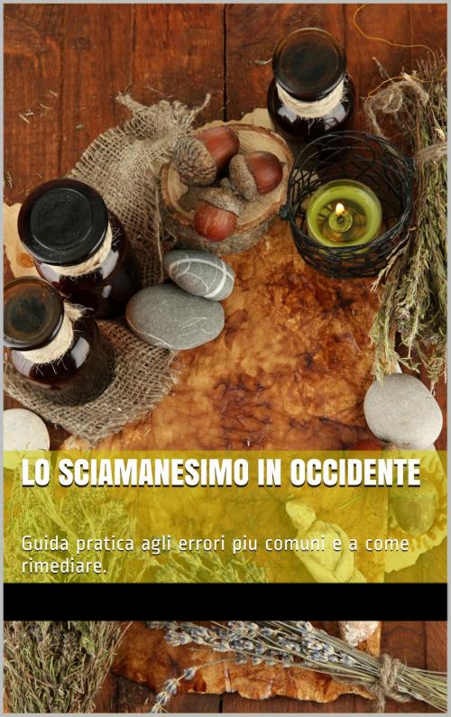 Cover of the book LO SCIAMANESIMO IN OCCIDENTE by SKYLINE EDIZIONI, skyline edizioni