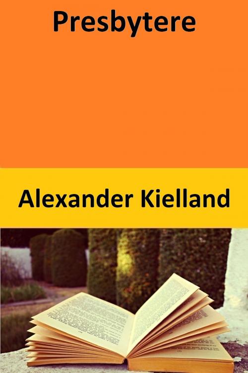 Cover of the book Presbytere by Alexander Kielland, Alexander Kielland