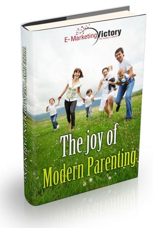 Cover of the book The Joy Of Modern Parenting by Anonymous, Consumer Oriented Ebooks Publisher