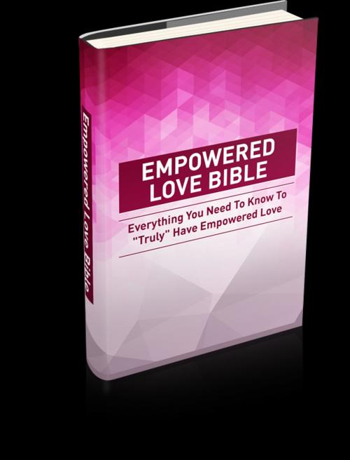 Cover of the book Empowered Love Bible by Anonymous, Consumer Oriented Ebooks Publisher