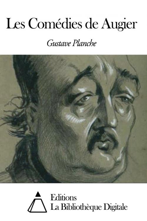 Cover of the book Les Comédies de Augier by Gustave Planche, Editions la Bibliothèque Digitale