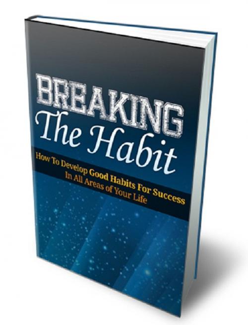 Cover of the book Breaking the Habit by Anonymous, Consumer Oriented Ebooks Publisher