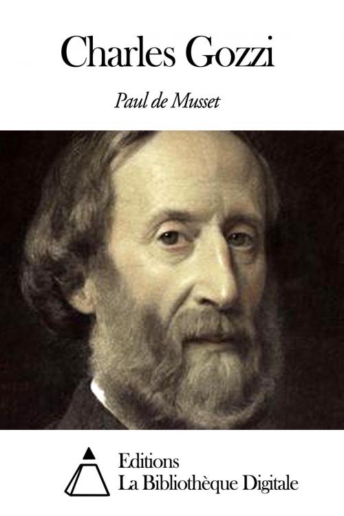Cover of the book Charles Gozzi by Paul de Musset, Editions la Bibliothèque Digitale