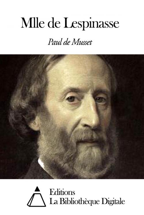 Cover of the book Mlle de Lespinasse by Paul de Musset, Editions la Bibliothèque Digitale