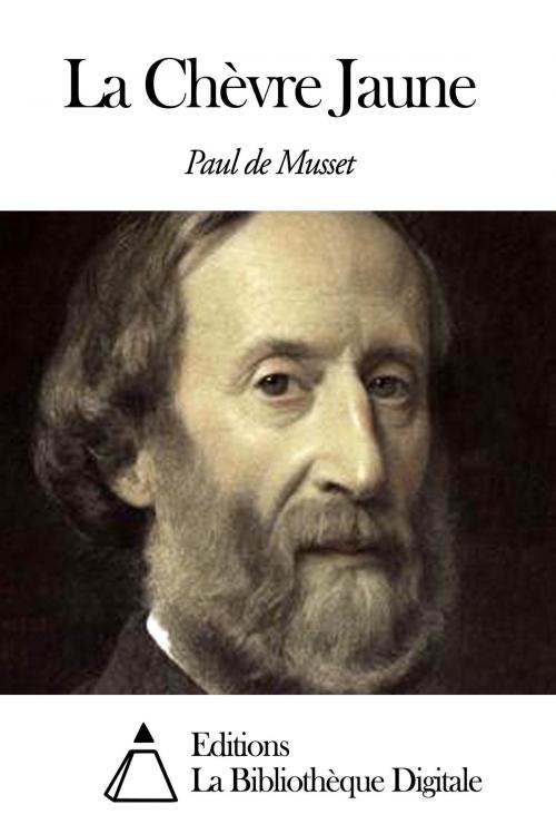 Cover of the book La Chèvre Jaune by Paul de Musset, Editions la Bibliothèque Digitale