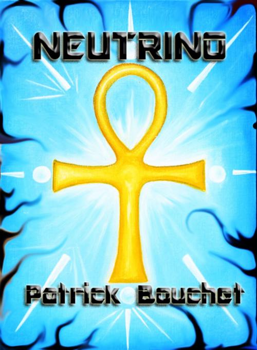 Cover of the book Neutrino by Patrick Bouchet, Patrick Bouchet